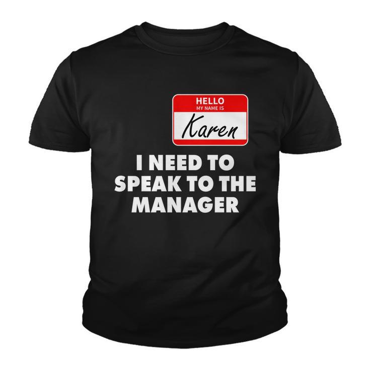 I Need To Speak To The Manager Karen Costume Tshirt Youth T-shirt