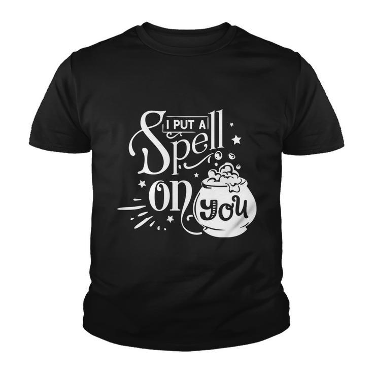 I Put A Spell On You Halloween Quote V7 Youth T-shirt