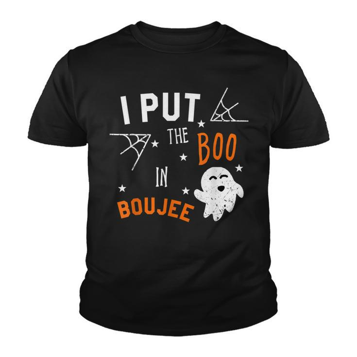 I Put Boo In Boujee Halloween Boo Ghost  Youth T-shirt