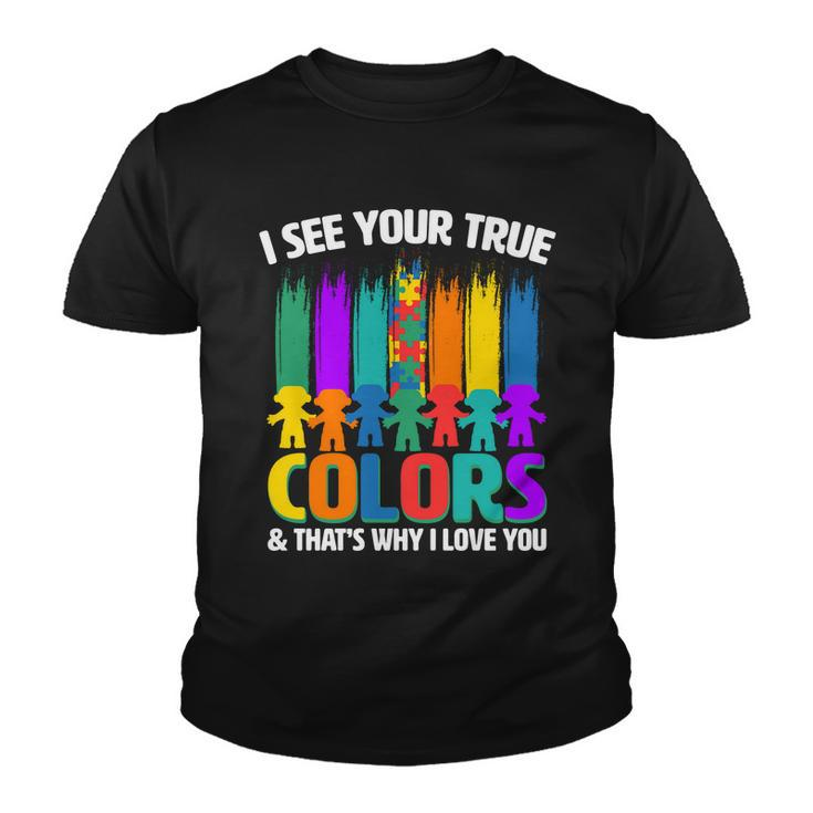 I See Your True Colors Autism Awareness Support Youth T-shirt