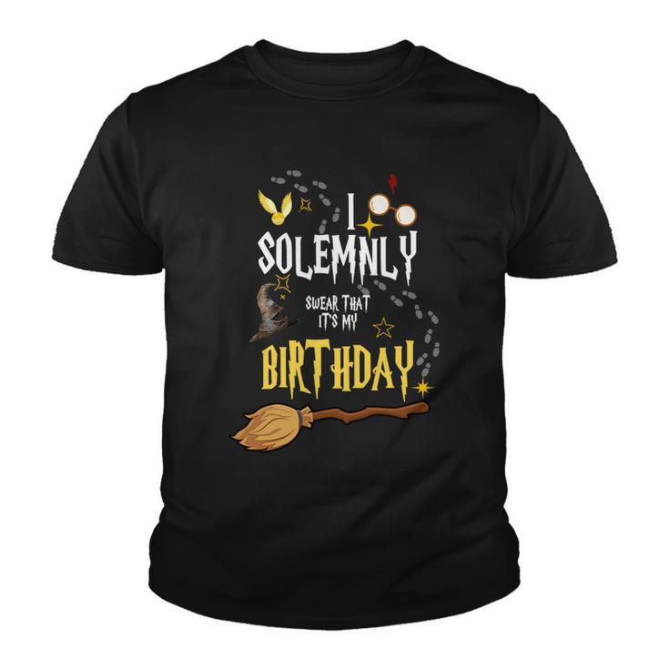 I Solemnly Swear That Its My Birthday Funny Youth T-shirt