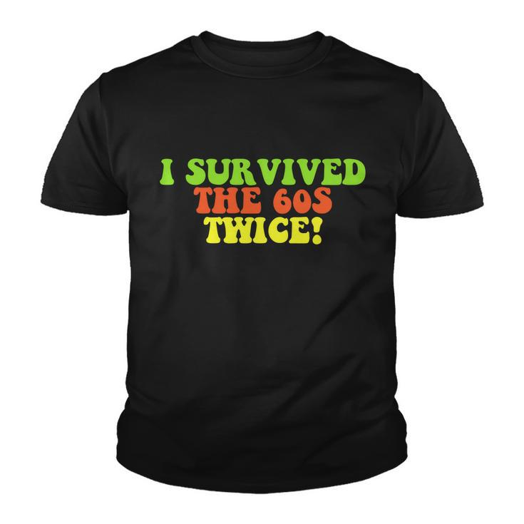 I Survived The 60S Twice Tshirt Youth T-shirt