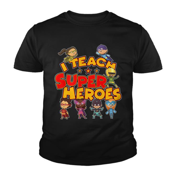 I Teach Superheroes Tshirt Youth T-shirt