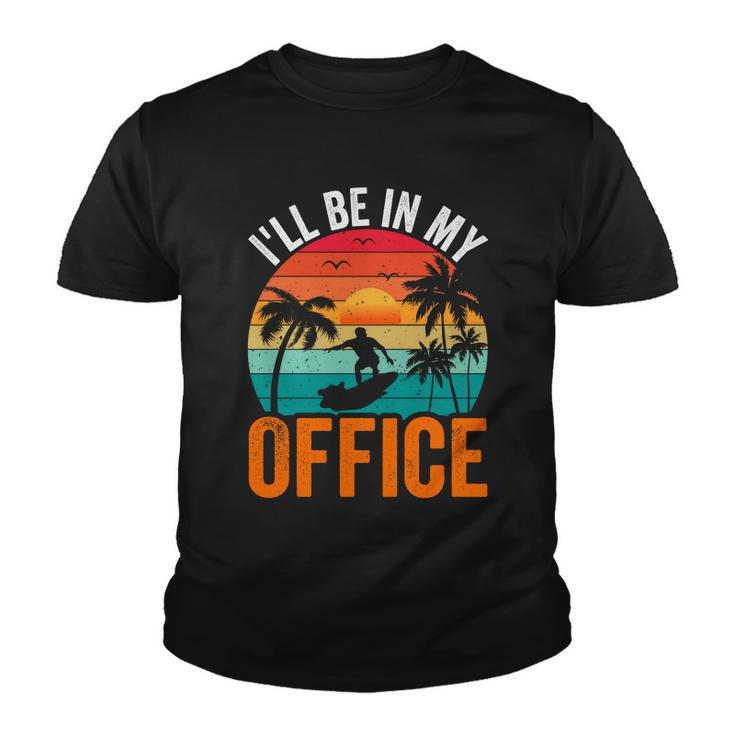 I Will Be In My Office Sunset Surf Youth T-shirt