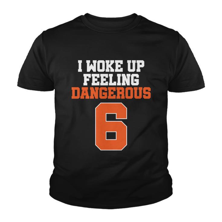 I Woke Up Feeling Dangerous Football Youth T-shirt