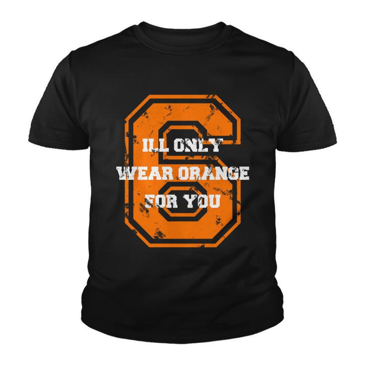 Ill Only Wear Orange For You Cleveland Football Youth T-shirt