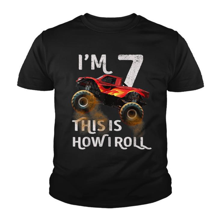 Im 7 This Is How I Roll Monster Truck 7Th Birthday Gifts  Youth T-shirt