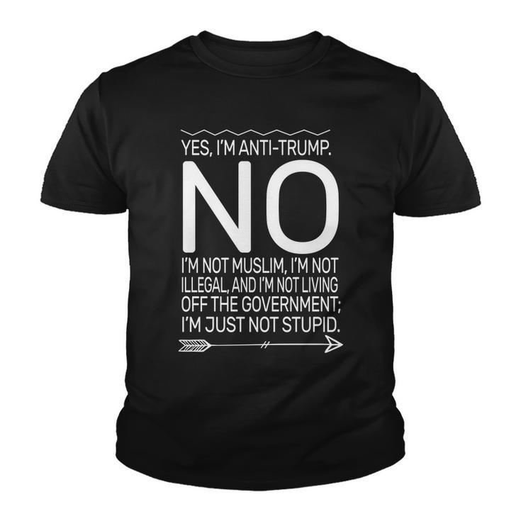 Im Anti Trump Not Stupid Youth T-shirt