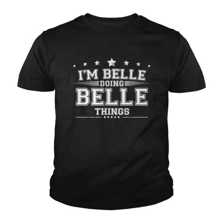 Im Belle Doing Belle Things Youth T-shirt