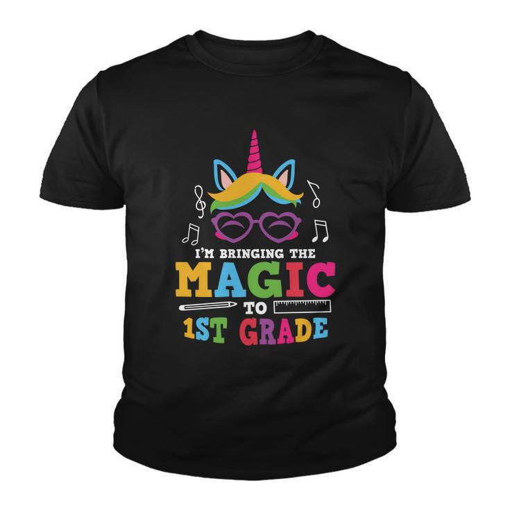 Im Bringing The Magic To 1St Grade Back To School First Day Of School Youth T-shirt