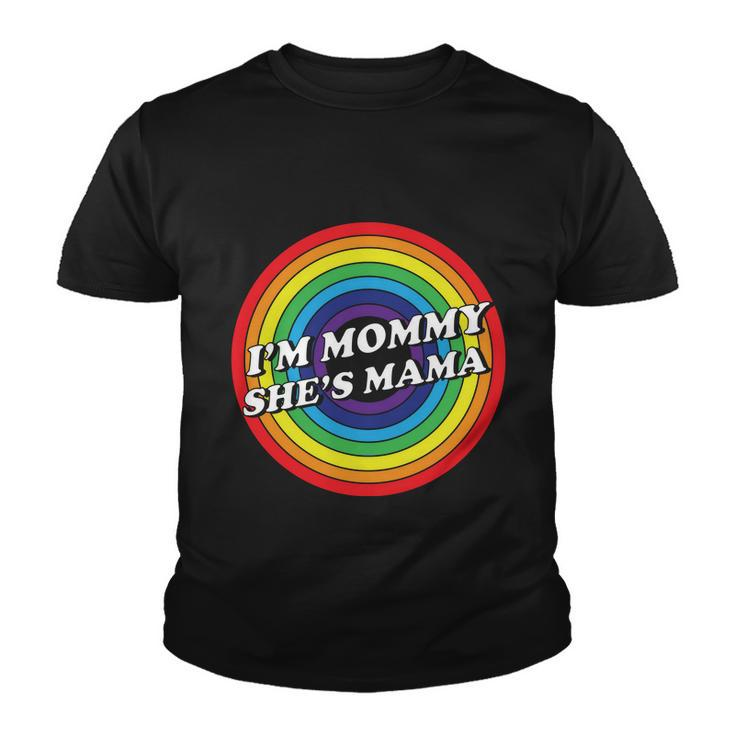 Im Mommy Shes Mama Lgbt Pride Month Youth T-shirt