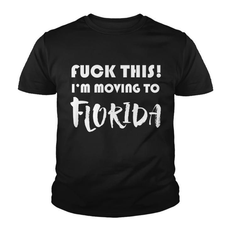 Im Moving To Florida Youth T-shirt
