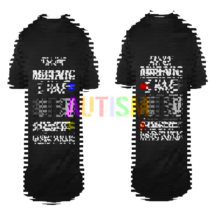 Im Not Misbehaving I Have Autism Youth T-shirt