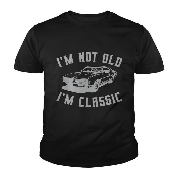 Im Not Old Im Classic Funny Car Quote Retro Vintage Car Graphic Design Printed Casual Daily Basic Youth T-shirt