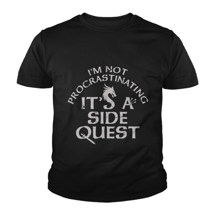Im Not Procrastinating Its A Side Quest Youth T-shirt