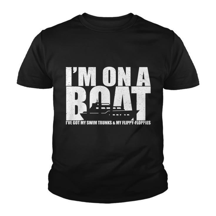 Im On A Boat Funny Cruise Vacation Tshirt Youth T-shirt