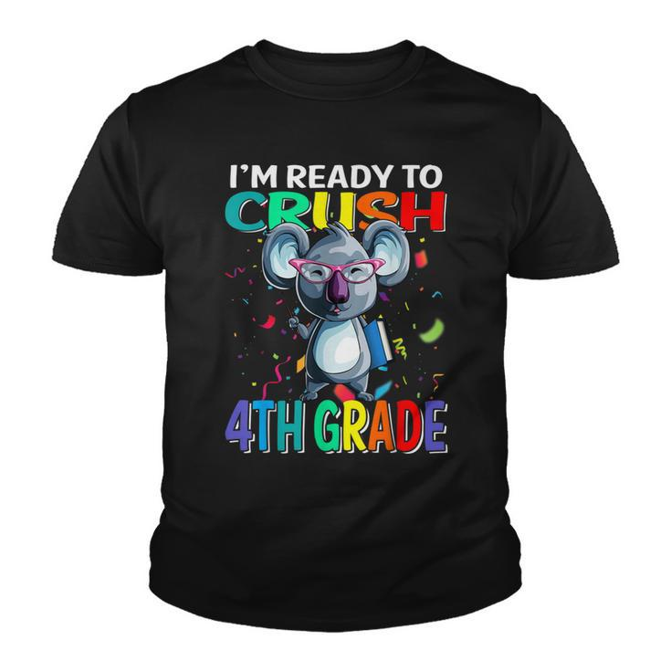 Im Ready To Crush 4Th Grade Koala Back To School  Youth T-shirt