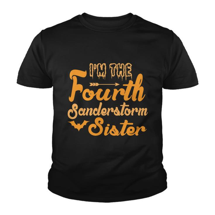 Im The Fourth Sanderstorm Sister Halloween Quote Youth T-shirt