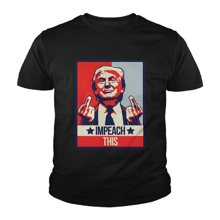 Impeach This Pro Donald Trump Supporter Tshirt Youth T-shirt