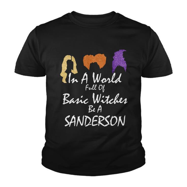 In A World Full Of Basic Witches Be A Sanderson Youth T-shirt