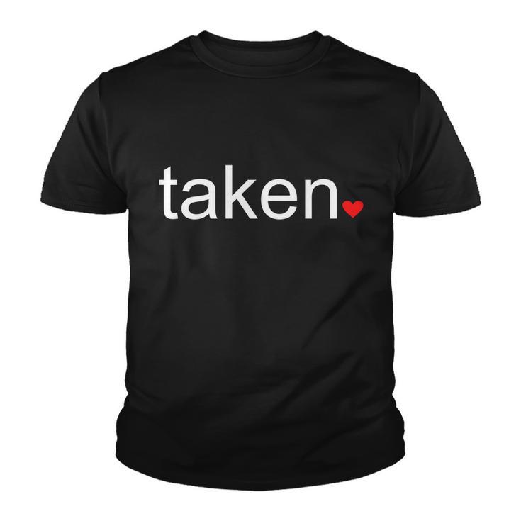 In Love And Taken Great For Valentines Day Tshirt Youth T-shirt