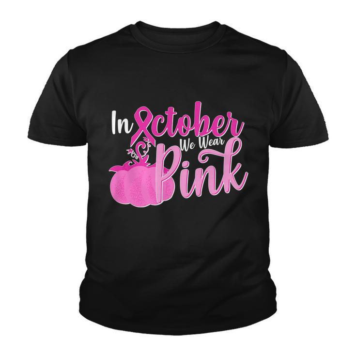 In October We Wear Pink Breast Cancer Awareness Pumpkin Youth T-shirt