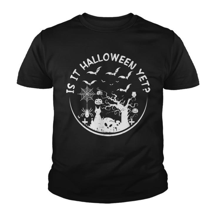 Is It Halloween Yet Friends Horror Scary Hocus Pocus Fall  Youth T-shirt
