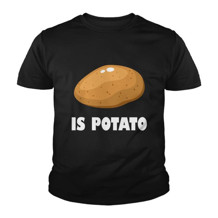 Is Potato Funny Meme Late Night Youth T-shirt