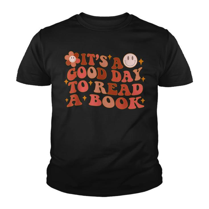 Its A Good Day To Read A Book Gifts For Book Lovers  Youth T-shirt