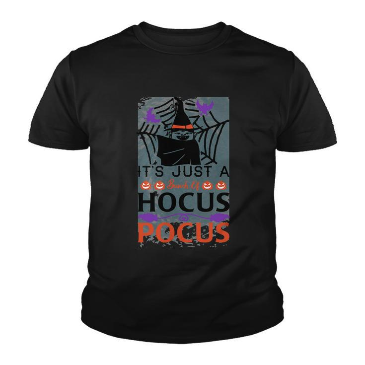 Its Just A Hocus Pocus Witch Halloween Quote Youth T-shirt