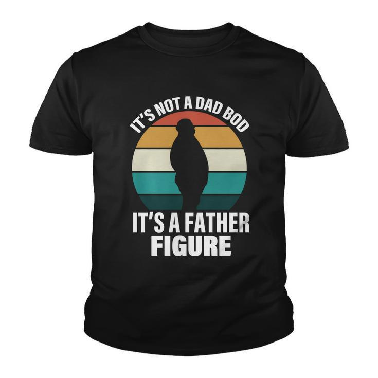 Its Not A Dad Bod Its A Father Figure Retro Tshirt Youth T-shirt
