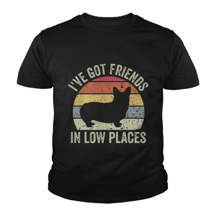 Ive Got Friends In Low Places Corgi Youth T-shirt