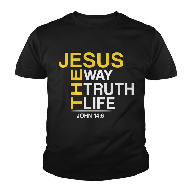 Jesus The Way Truth Life John 146 Tshirt Youth T-shirt