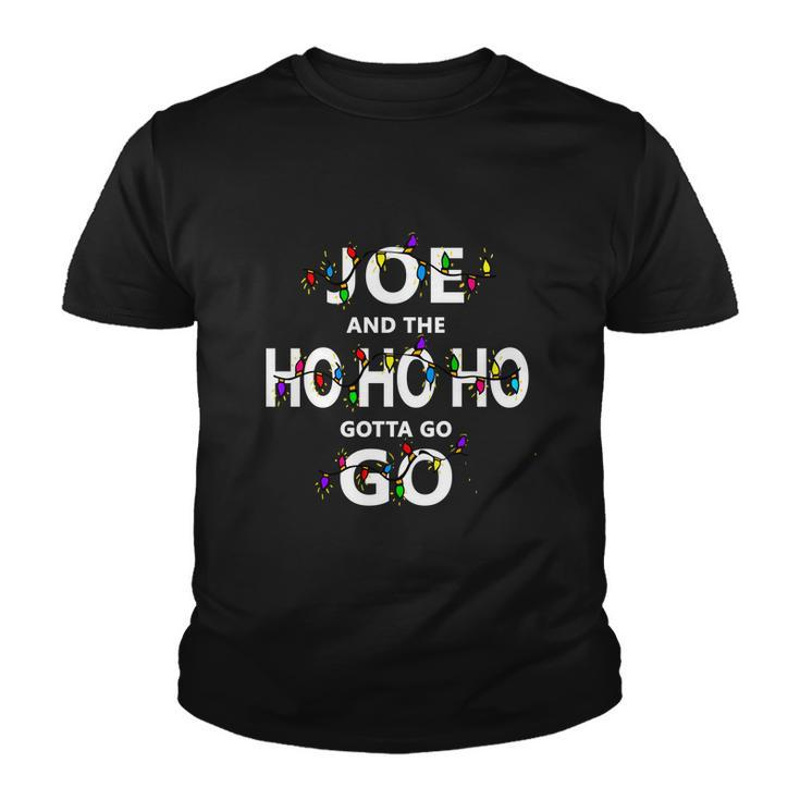 Joe And The Ho Ho Ho Gotta Go Christmas Youth T-shirt