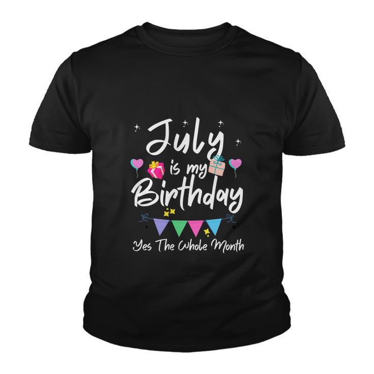 July Is My Birthday Month Funny Girl Youth T-shirt