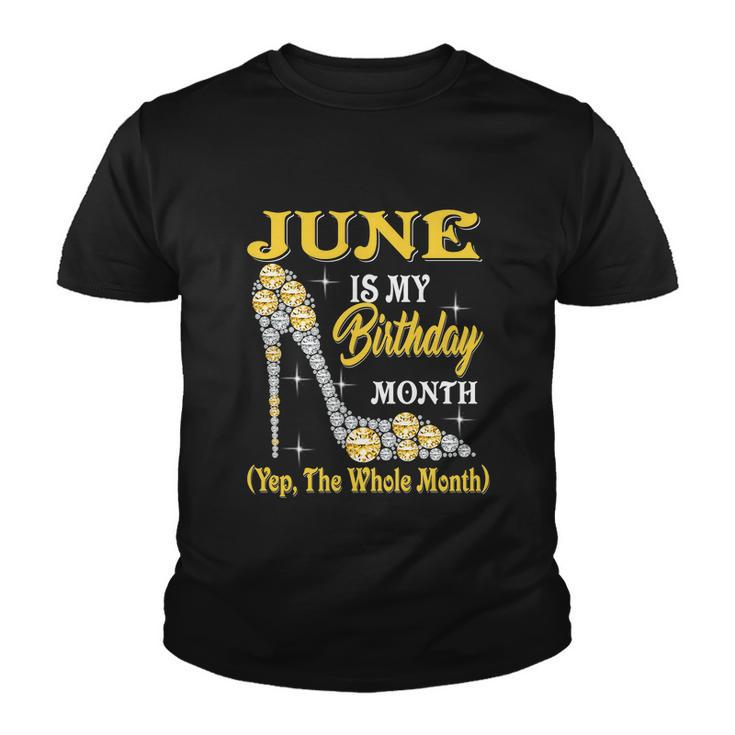 June Is My Birthday Month The Whole Month Girl High Heels Youth T-shirt