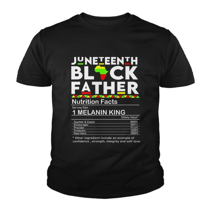 Juneteenth Black Father Nutrition Facts Fathers Day Youth T-shirt