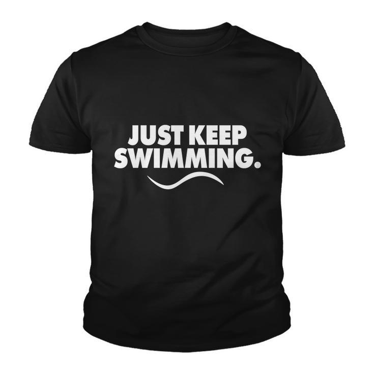 Just Keep Swimming Youth T-shirt