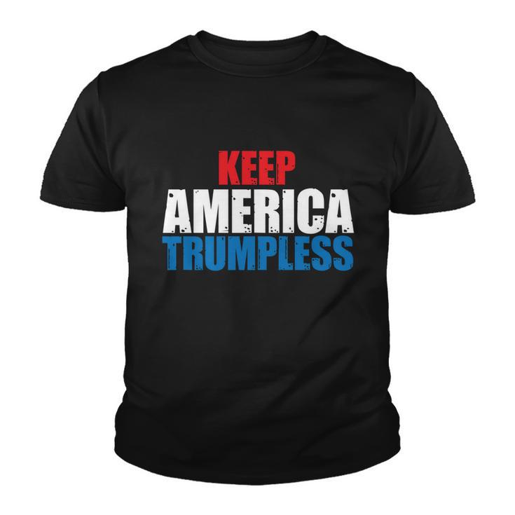 Keep America Trumpless Gift Keep America Trumpless Funny Gift Youth T-shirt