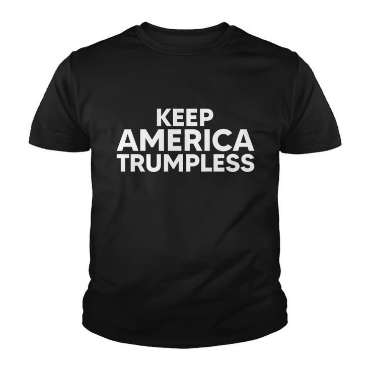 Keep America Trumpless Gift Keep America Trumpless Gift V2 Youth T-shirt