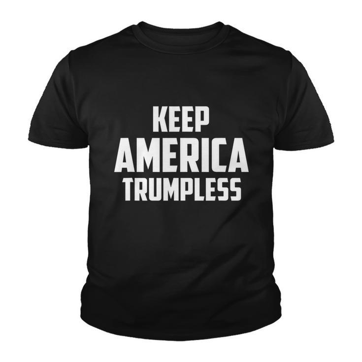 Keep America Trumpless Gift V7 Youth T-shirt