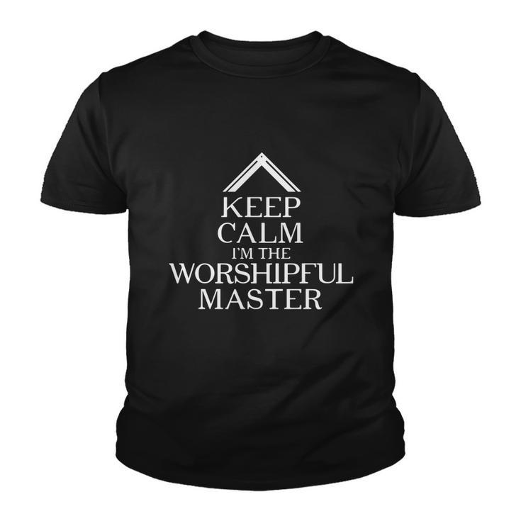 Keep Calm Im The Worshipful Master Youth T-shirt