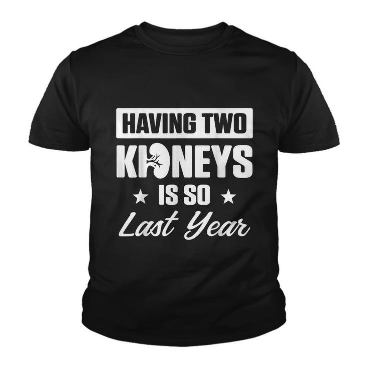 Kidney Transplant Donor Last Year Surgery Recovery Youth T-shirt