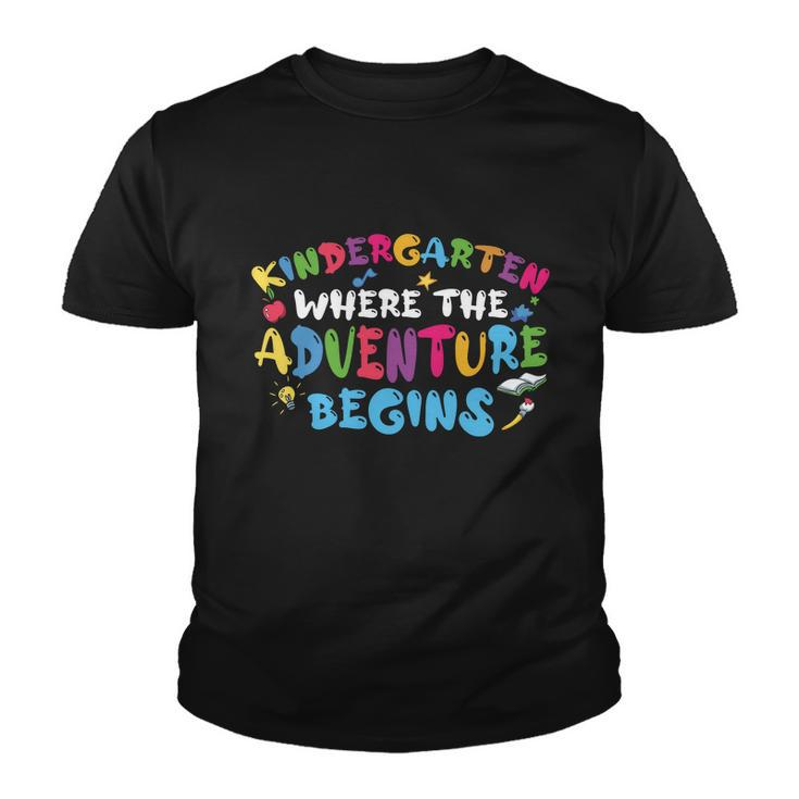 Kindergarten Where The Adventure Begins Back To School First Day Of School Youth T-shirt