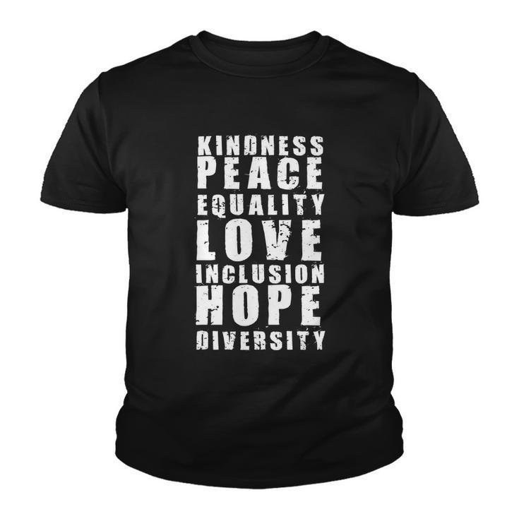 Kindness Peace Equality Love Inclusion Hope Diversity Human Rights V2 Youth T-shirt