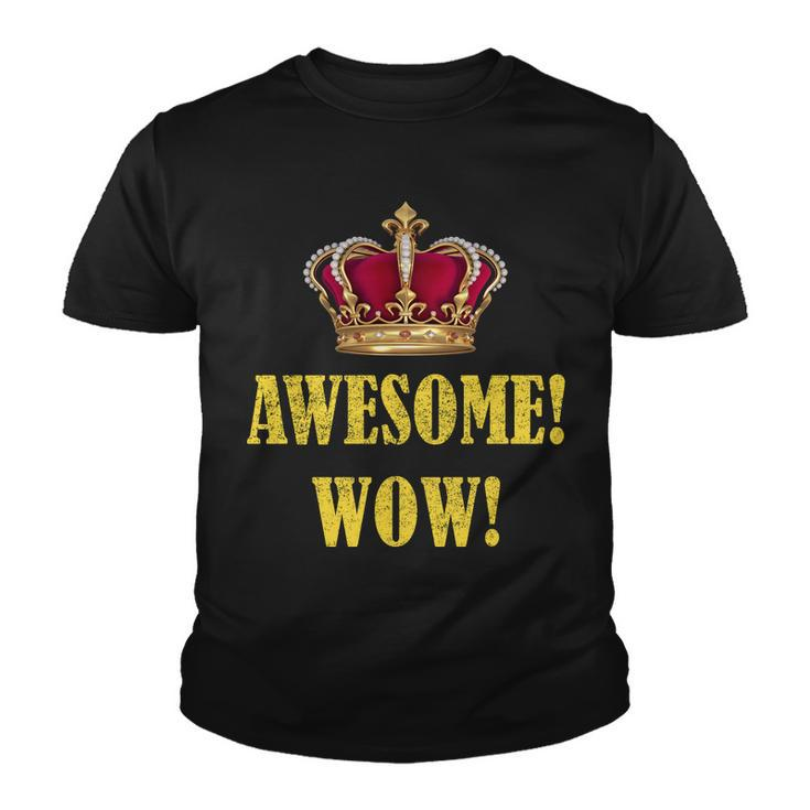 King George Awesome Wow Found Father Hamilton Youth T-shirt