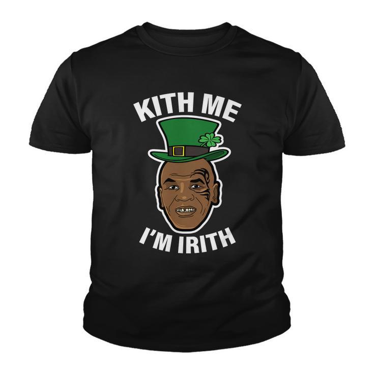 Kith Me Im Irith Funny St Patricks Day Youth T-shirt