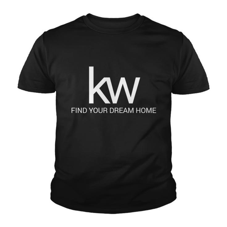 Kw Find Your Dream Home Keller Williams Youth T-shirt