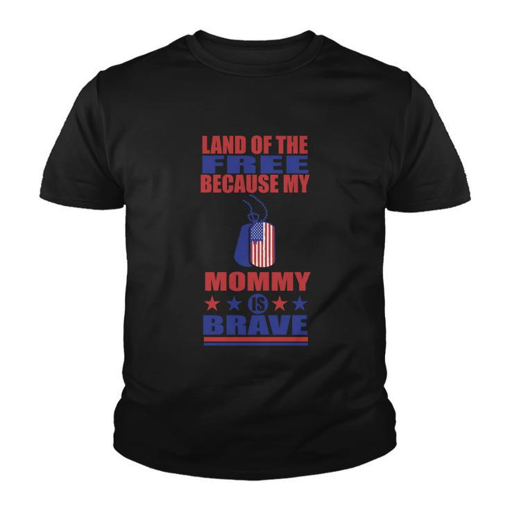 Land Of The Because My Mommy Is Brave Youth T-shirt