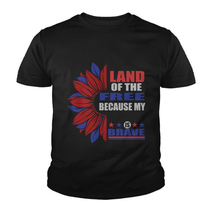 Land Of The Free Because My Is Brave Sunflower 4Th Of July Youth T-shirt